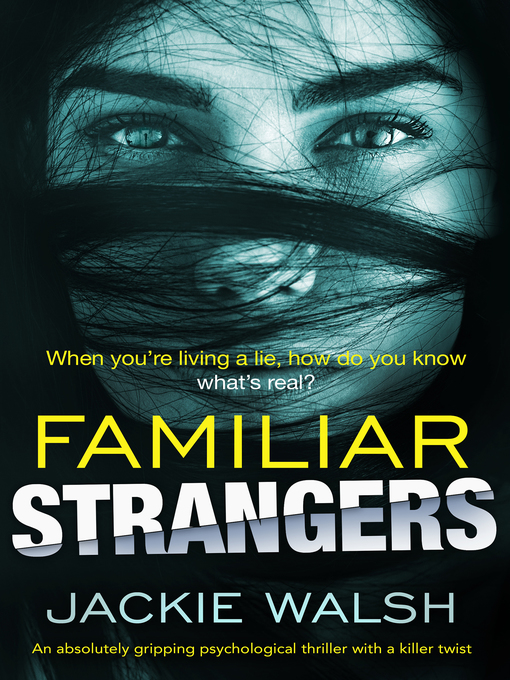 Title details for Familiar Strangers by Jackie Walsh - Available